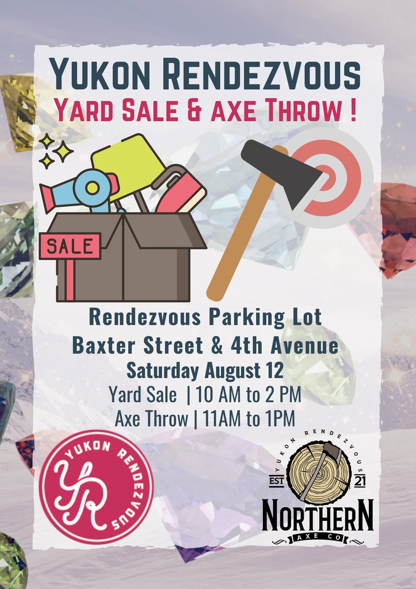 Mark your calendars for our Yukon Rendezvous Yard Sale &amp; Axe Throw on Saturday, August 12th, from 10:00 AM-2:00 PM in the Rendezvous Parking Lot on Baxter Street!