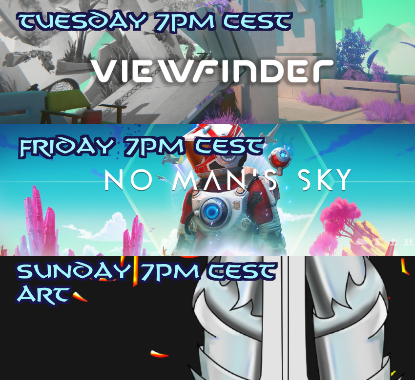 Stream Schedule for the week and we're trying out Viewfinder, potentially getting close to the "end" of NMS and maybe finishing Magran's armour, who knows XD