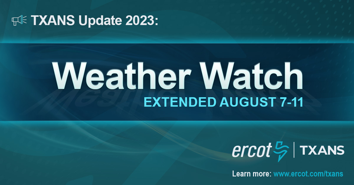 ERCOT_ISO's tweet photo. TXANS Update—8/7/23: Due to continued higher temps, higher demand, &amp; the potential for lower reserves, the ERCOT Weather Watch is extended through Fri. 8/11. Grid conditions are expected to be normal &amp; can be monitored on https://t.co/qI0IdnNJEI. #TXANS: https://t.co/W8H6APlKYT https://t.co/8U66kdBWjY