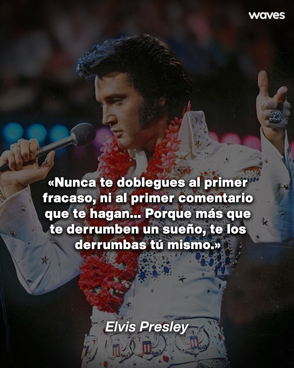 wavesmusicsv's tweet photo. #FraseDelDia: “Nunca te doblegues al primer fracaso, ni al primer comentario que te hagan... porque más que te derrumben un sueño, te los derrumbas tú mismo”. -Elvis Presley https://t.co/mh3199Hix0