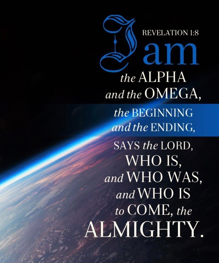 "Who has performed this and carried it out, calling forth the generations from the beginning? I, the LORD--the first and the last--I am He." - Isaiah 41:4

"And He said to me, “It is done! I am the Alpha and the Omega, the Beginning and the End. I will give of the fountain of the