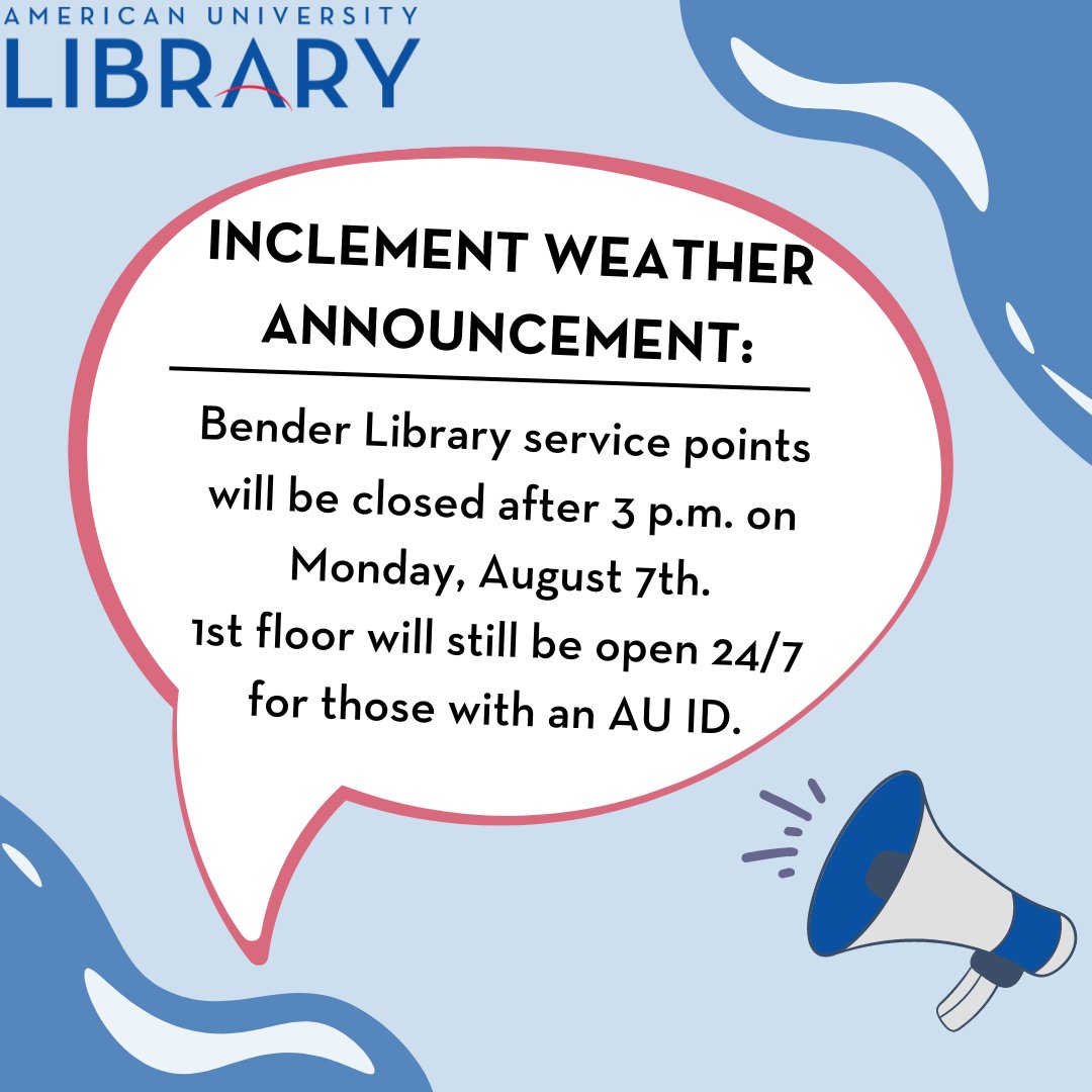 In light of the incoming storm and in order to keep our staff and faculty safe, Bender Library service points will closed after 3pm on 8/7. Our 1st floor will still be open 24/7 to those with a valid AU ID. Thanks for your understanding.