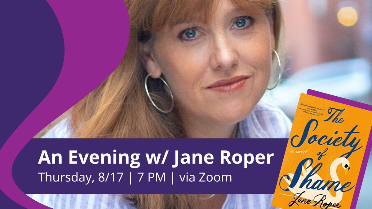 This month, MA author <a href="/janeroper/">Jane Roper</a> will join us virtually to discuss, "The Society of Shame," which explores social media stardom and internet activism in a tender and hilarious way.
.
AN EVENING w/ JANE ROPER
THURSDAY, 8/17 | 7 PM | via Zoom
REGISTER: ow.ly/LAhk50Pul78