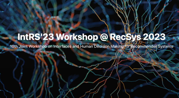 Peter Brusilovsky (@peterpaws) on Twitter photo Today is the last day to submit your abstract for #RecSys2023 <a href="/IntRSworkshop/">IntRS workshop</a> 23: 10th Joint Workshop on Interfaces and Human Decision Making for Recommender Systems <a href="/ACMRecSys/">ACM RecSys</a> 2023. The complete papers are due on Aug 11th. Do not miss!
intrs2023.wordpress.com/dates/ Today is the last day to submit your abstract for #RecSys2023 <a href="/IntRSworkshop/">IntRS workshop</a> 23: 10th Joint Workshop on Interfaces and Human Decision Making for Recommender Systems <a href="/ACMRecSys/">ACM RecSys</a> 2023. The complete papers are due on Aug 11th. Do not miss!
intrs2023.wordpress.com/dates/