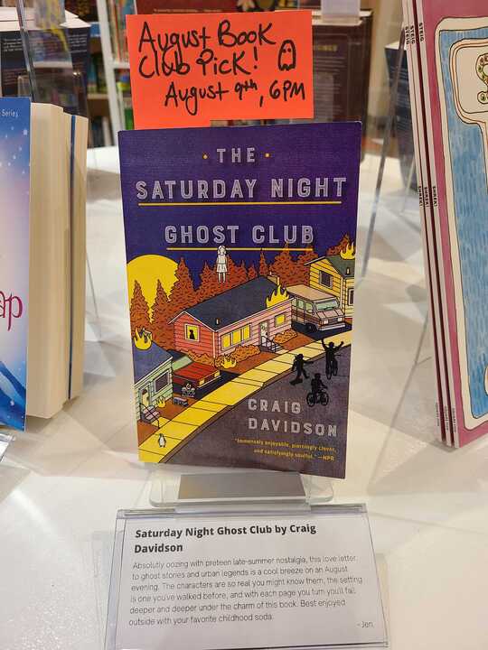 Our August book club is just two days away and we are almost sold out of copies of The Saturday Night Ghost Club by Craig Davidson! Come grab the remaining copy when we open at 10 AM tomorrow! It's a quick but highly fun read!