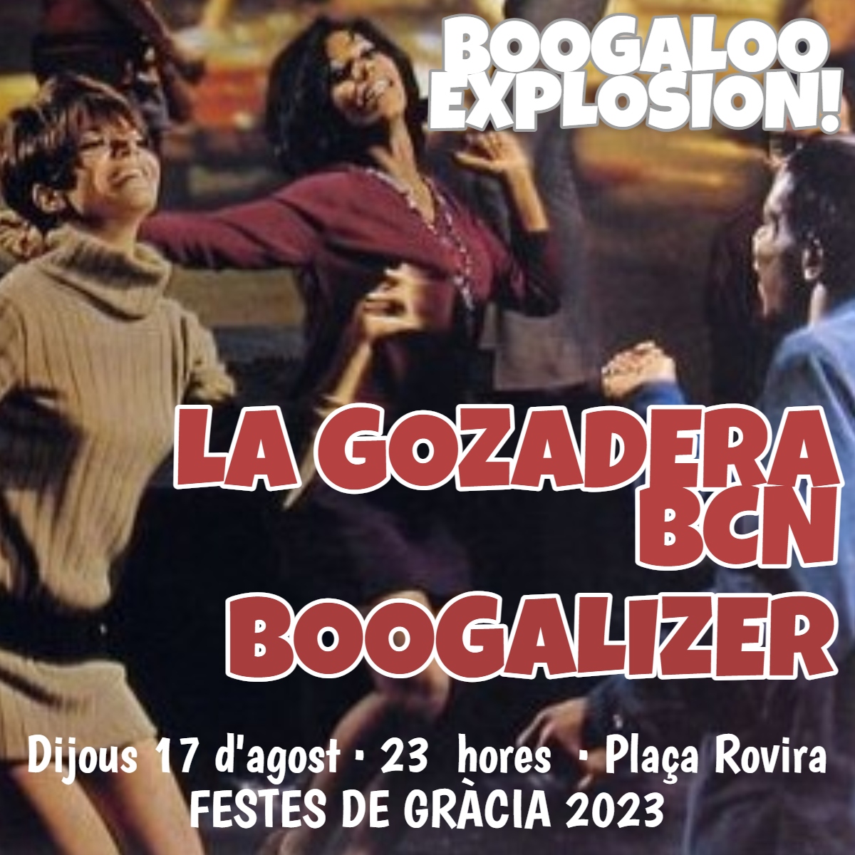 Dijous 17 d'agost a <a href="/Placa_Rovira/">Plaça Rovira</a> #Blackcelona presenta la #BoogalooExplosion a #FestesdeGracia amb dues bandes supersòniques que us faran ballar sense parar: #LaGozaderaBCN i #Boogalizer... Us esperem! #latinsounds #boogaloo #faniarecordstribut #gracialivemusic #salsabrava