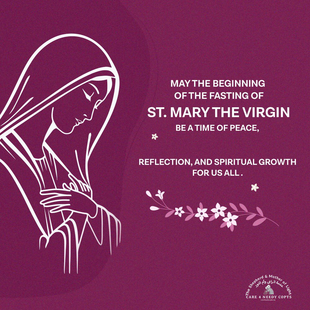 Care4NeedyCopts's tweet image. May the beginning of the fasting of St. Mary the Virgin be a time of peace, reflection, and spiritual growth for us all.

#careforneedy #copts #stmarythevirgin #fasting