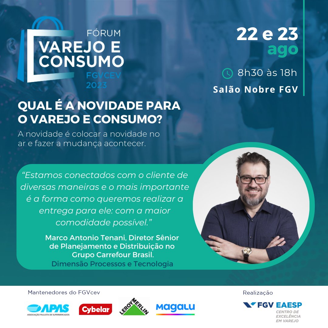 FGVcev's tweet photo. O Diretor Sênior de Planejamento e Distribuição no Grupo Carrefour Brasil, Marco Antonio TENANI, estará presente no Fórum Varejo e Consumo para compartilhar conosco como tais estratégias funcionam na prática do negócio.
Mais informações: https://t.co/QBsO2iLdkb
#fgvcev #varejo https://t.co/gHxTjIZYsF