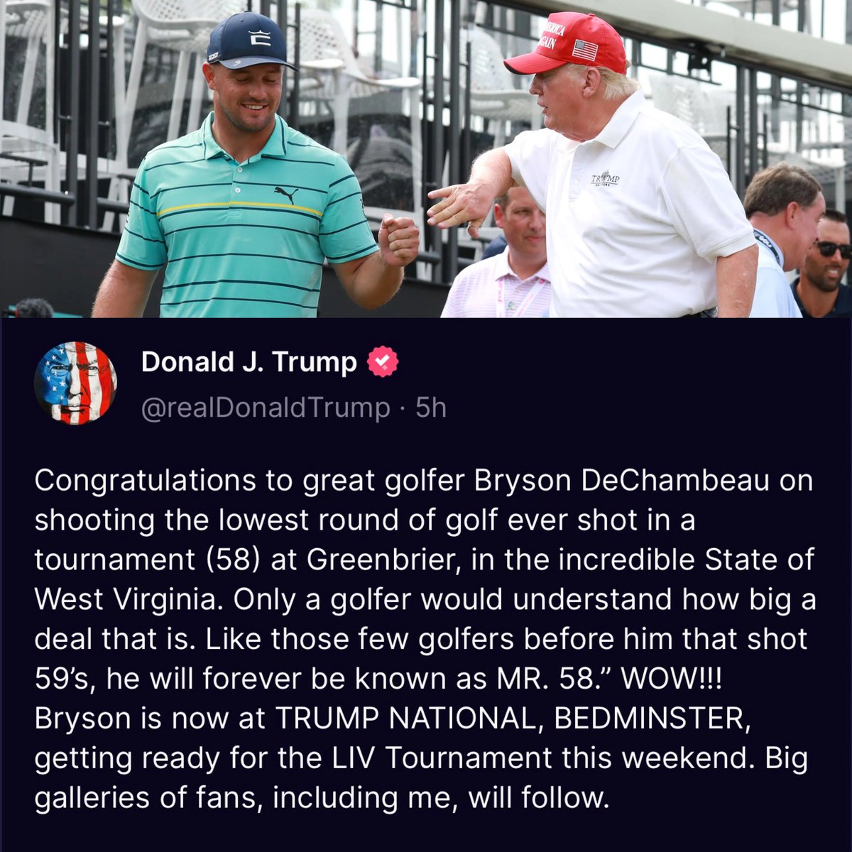 🚨#GREAT GOLFER —Donald Trump takes to Truth Social to celebrate Bryson DeChambeau’s 58 at The Greenbrier. Looking ahead to this week’s tournament at Bedminster, the former President said “big galleries of fans, including me, will follow.” 🗣️