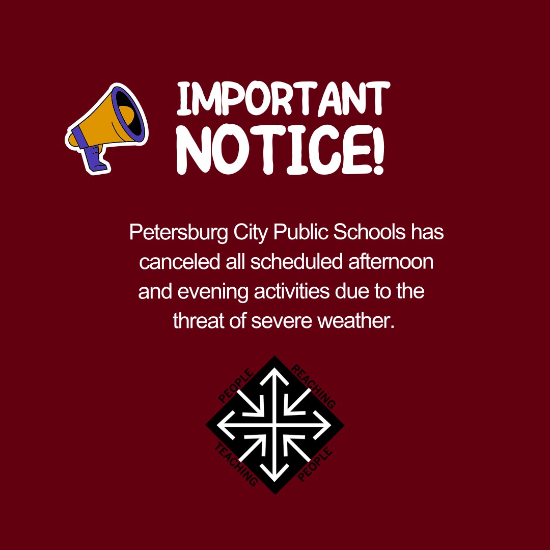 IMPORTANT NOTICE: Petersburg City Public Schools has canceled all scheduled afternoon and evening activities due to the threat of severe weather. Please be safe! 🦺