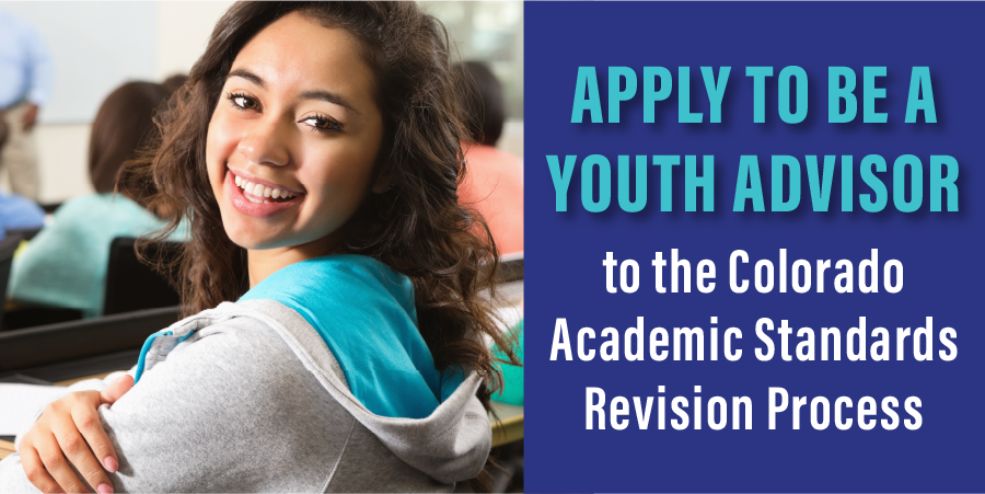 Apply now to be a youth advisor for the 2023-25 Colorado Academic Standards revision process! Application window closes Tuesday, Aug. 15. #edcolo More details on CDE's website: tinyurl.com/standardsyouth…
