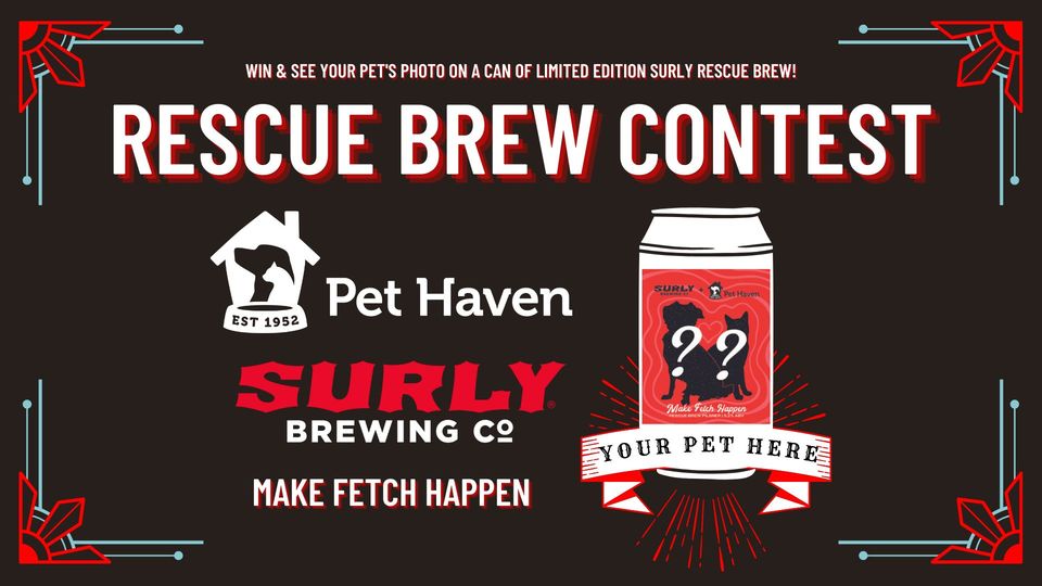 Your Cat or Dog on a can of limited edition SURLY Pilsner? SURLY HELL YA! Get more deets here and 'make FETCH happen' 
gogophotocontest.com/pethavenmn
#SURLY #PETHAVENMN #MAKEFETCHHAPPEN #SAVEPETSLIVES #RESCUEBREW