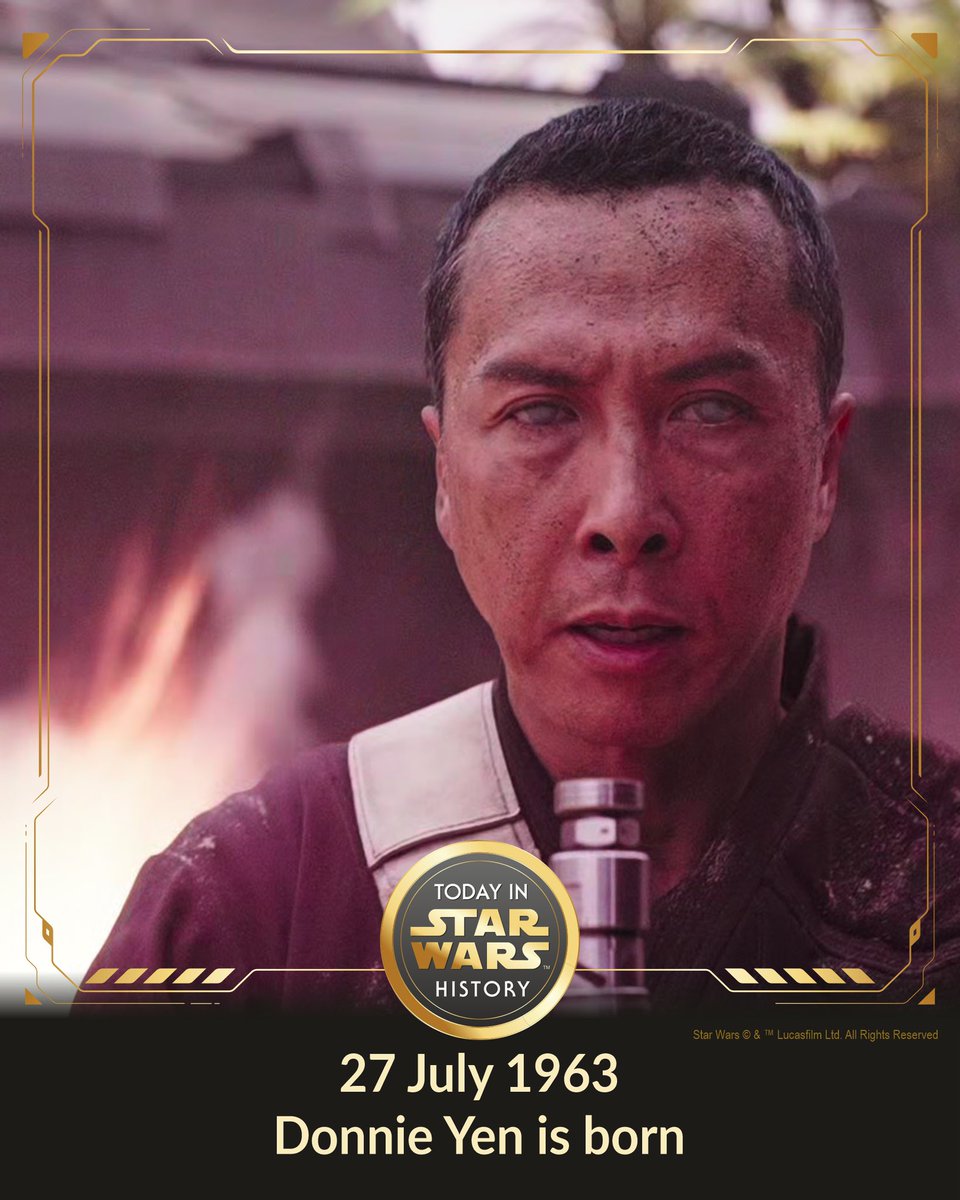 27 July 1963 #TodayinStarWarsHistory 'It's okay...it's okay. Look for the Force...and you will always find me.' #ChirrutÎmwe #RogueOne #DonnieYen