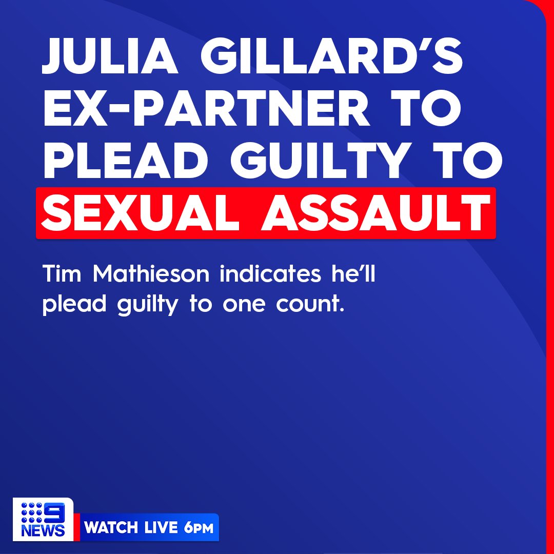 JUST IN: Julia Gillard’s ex-partner Tim Mathieson has indicated he will plead guilty to one charge of sexual assault.

#9News