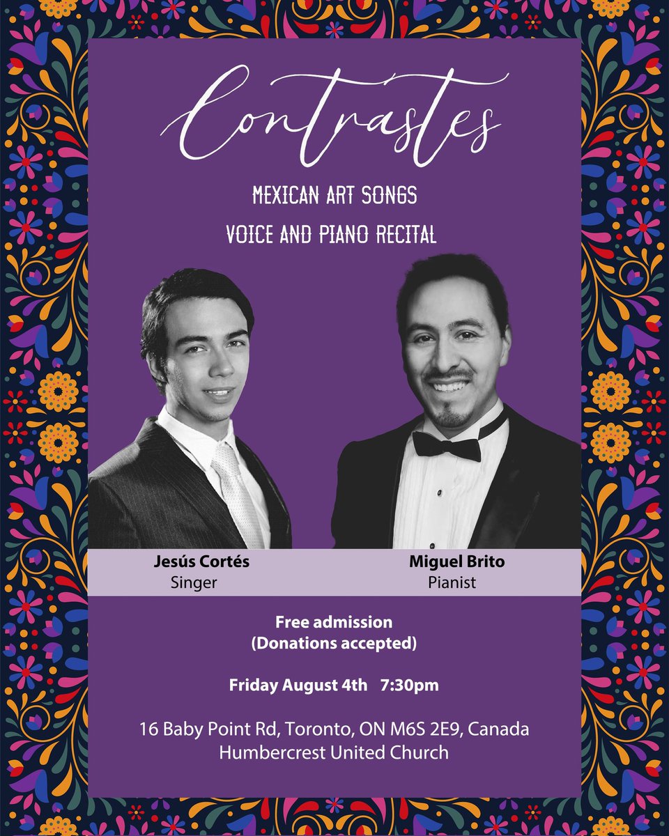 JesusCortesmx's tweet photo. Is a pleasure for me to make an invitation to all my friends here in Toronto for enjoy this beautiful recital of mexican art songs with the great pianist Miguel Brito. 
Friday August 4th, 7:30pm. https://t.co/CabqC7ib2R