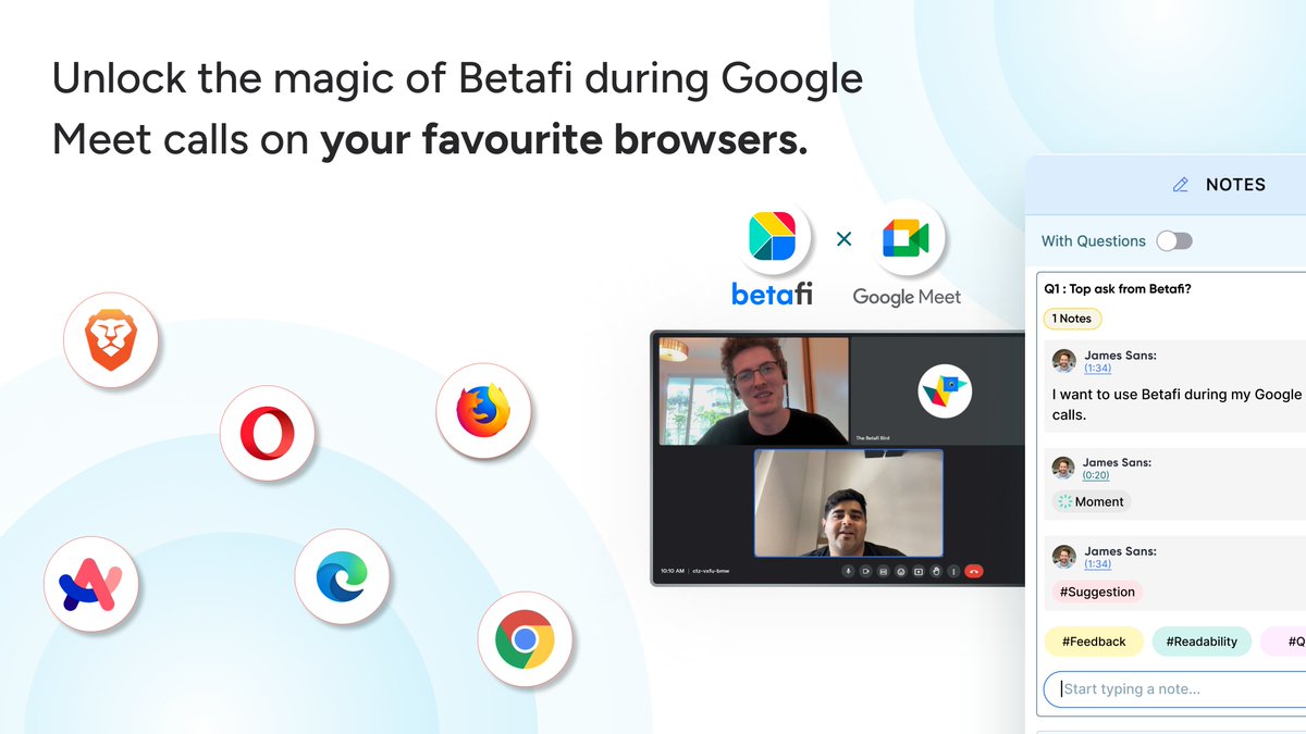 betafi_co's tweet photo. We extended the Betafi magic on Google Meet in May, and instantly we heard that users have a strong preference when it comes to browsers. As our user, @sinasanm mentioned, “The integration was amazing but he wouldn’t change from Brave to Chrome just to use Betafi”

Excited to announce that you can now use the Betafi extension to supercharge your Google Meet calls on @brave and @firefox. You can also use the Betafi extension on @opera, @arcinternet, and @MicrosoftEdge.

The Betafi extension helps you record the conversation, mark the ‘aha moments’ with one click and get an automatic transcript after the conversation.

We would love to hear your feedback on a Betafied Google Meet experience!