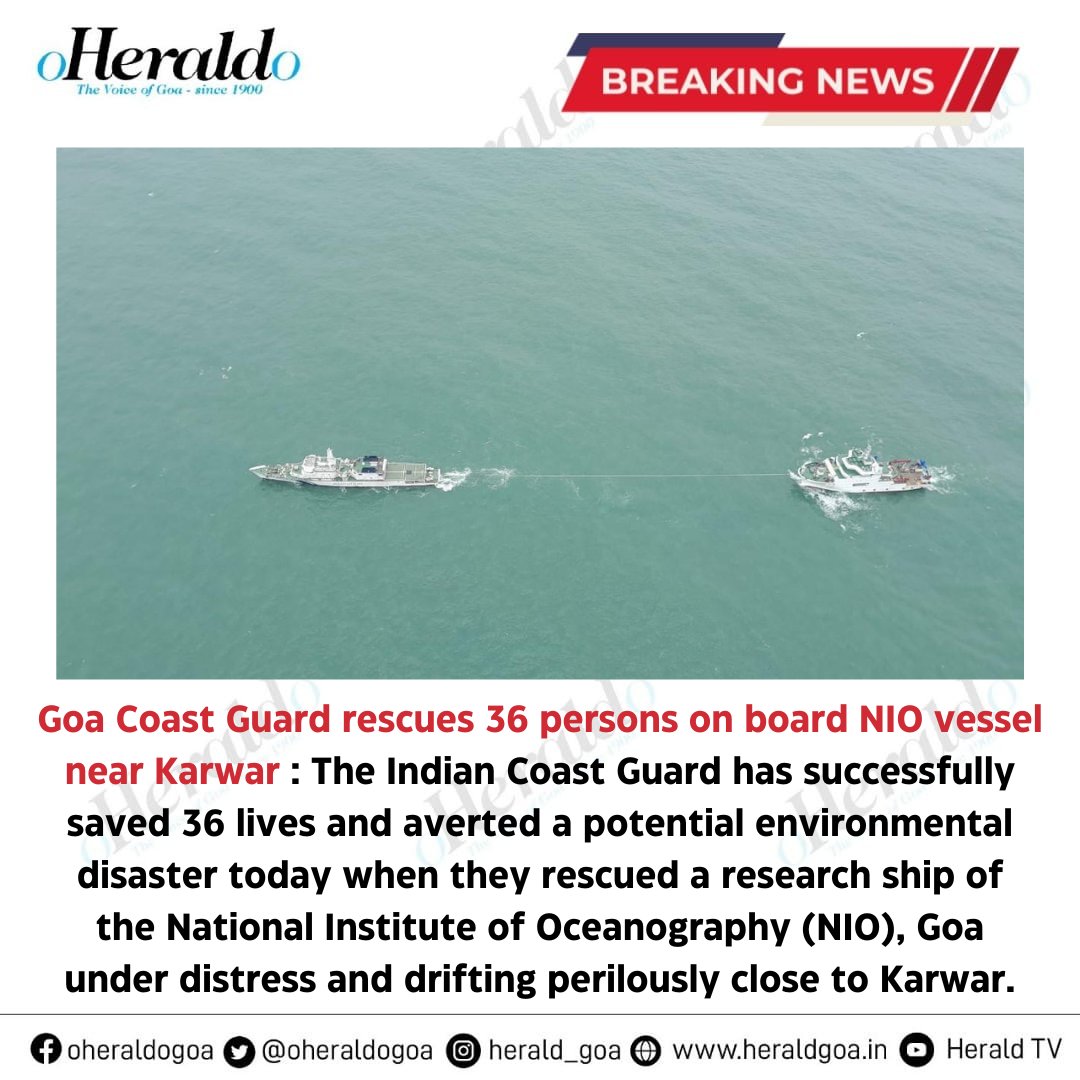 oheraldogoa's tweet photo. Goa #CoastGuard rescues 36 persons on board #NIO vessel near #Karwar : The #IndianCoast Guard has successfully saved 36 lives and averted a potential #environmental disaster today when they rescued a #researchship of the #NationalInstituteofOceanography (NIO), Goa https://t.co/c0jeRdcEci