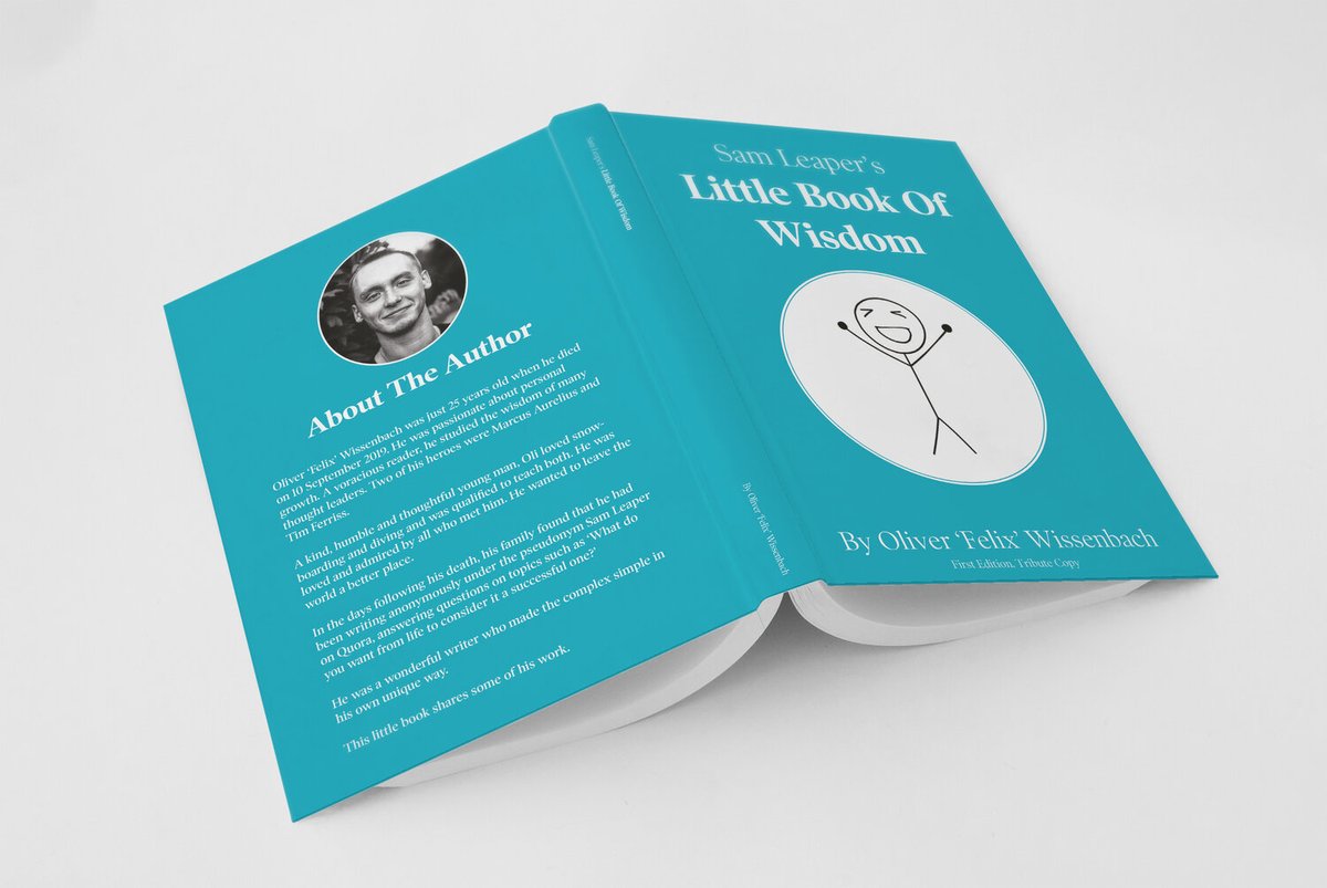 Oliver ‘Felix’ Wissenbach was 25 years old when he died. A voracious reader, he studied the wisdom of many; 2 of his heroes were Marcus Aurelius and <a href="/TimFerrissQuote/">Tim Ferris Quotes | Entrepreneurship & Investing</a> 

This little book shares some of Oli's work &amp; supports the Foundation's 100 Schools Project.

#worldbetterbecause