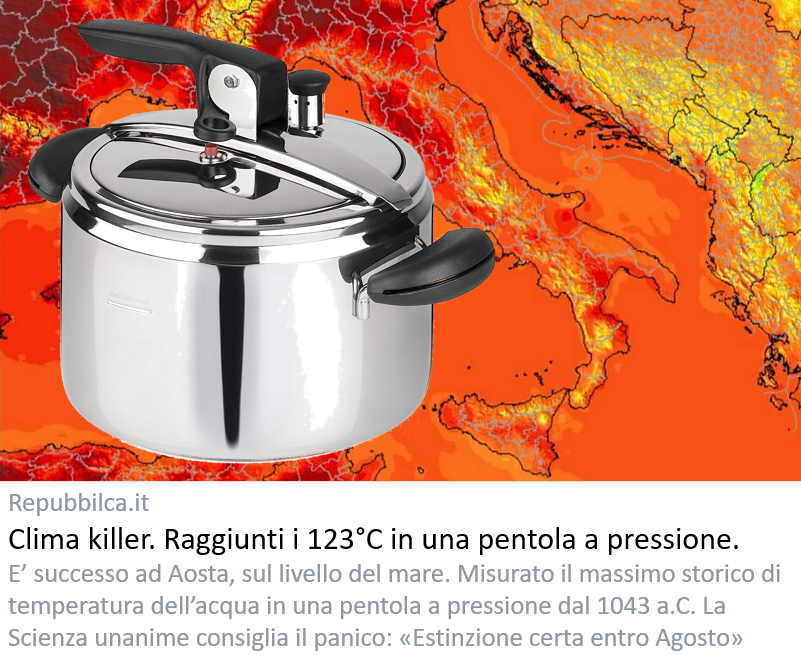 repubbilca's tweet photo. Scienza e Terrore. Raggiunto il record di temperatura dell'acqua in una pentola a pressione: 123°C. L'incredibile misurazione ad Aosta, sul livello del mare. Mai successo prima del 1043 a.C. La Scienza unanime: "Estinzione entro il 17 Agosto".
[di Mamma Checaldo] https://t.co/EyQUSL4FFM