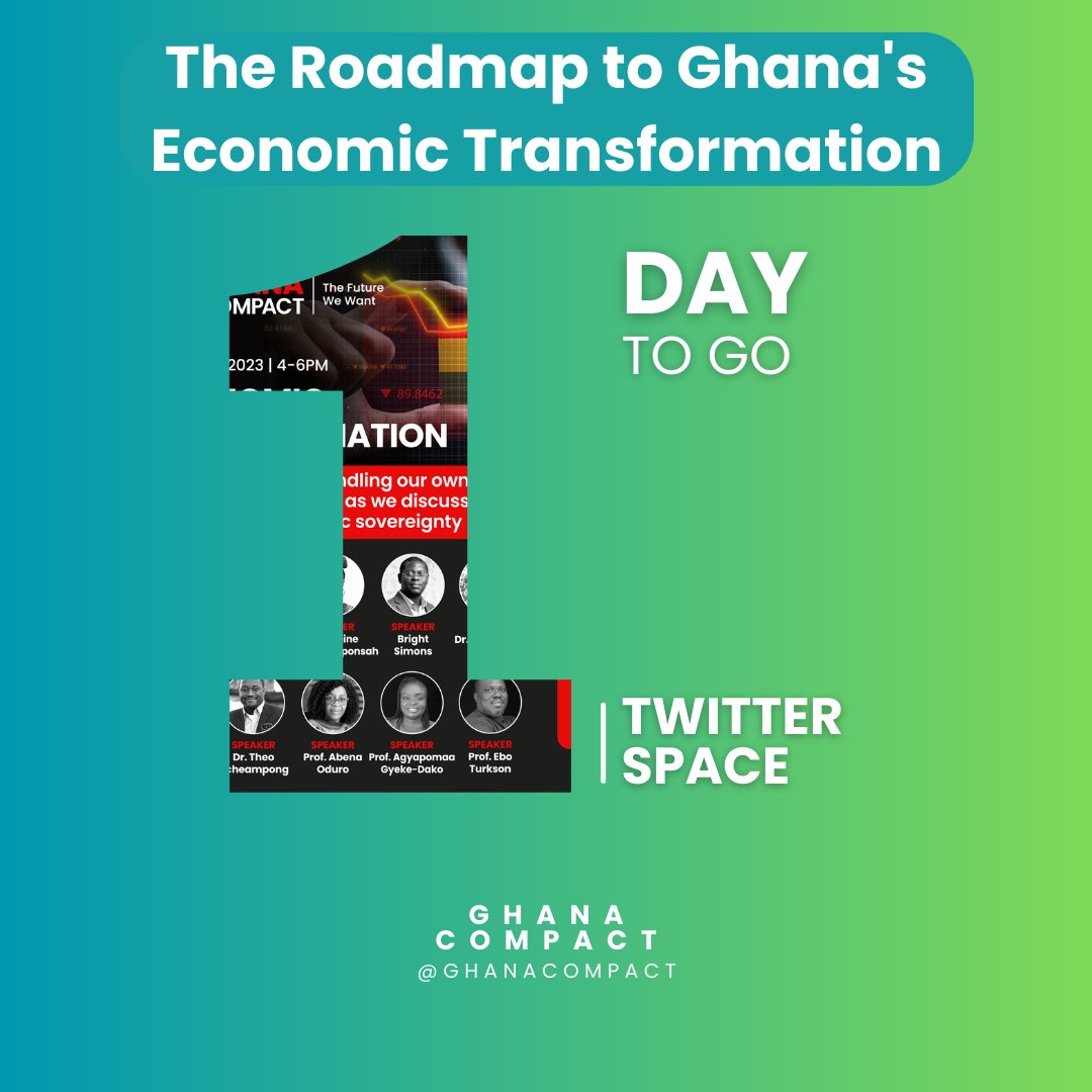 GhanaCompact's tweet photo. 🇬🇭Only 1 day left!
Don't miss our highly anticipated #TwitterSpace tomorrow! We're bringing together top experts &amp; thought leaders to discuss the roadmap to Ghana's Economic Transformation.

Join us as we uncover solutions: https://t.co/wbuSxVrYlM

#theFutureWeWant #GhanaCompact https://t.co/NJYnCWuqST