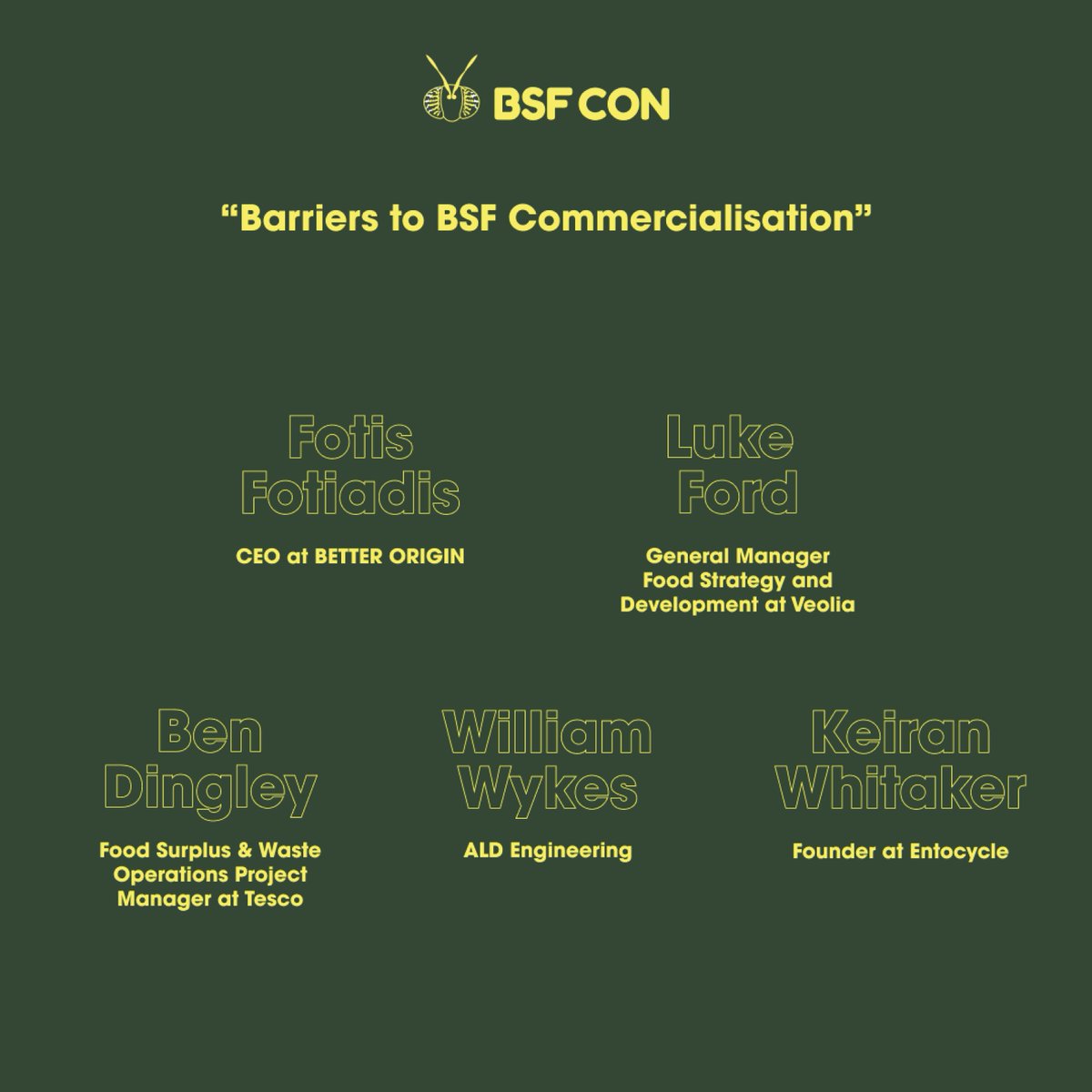 Black Soldier Fly Conference (@bsfcon) on Twitter photo We're excited to announce our second panel talk 🚀
Joining us will be <a href="/fotis_fotiadis/">Fotis Fotiadis</a> (<a href="/BetterOrigin/">Better Origin</a>), Luke Ford (<a href="/VeoliaUK/">Veolia UK</a>), Ben Dingley (<a href="/Tesco/">Tesco</a>), William Wykes (ALD Engineering), and Keiran Whitaker (<a href="/ENTOCYCLE/">Entocycle</a>).
More speakers to come - stay tuned for the final update! (1/2) We're excited to announce our second panel talk 🚀
Joining us will be <a href="/fotis_fotiadis/">Fotis Fotiadis</a> (<a href="/BetterOrigin/">Better Origin</a>), Luke Ford (<a href="/VeoliaUK/">Veolia UK</a>), Ben Dingley (<a href="/Tesco/">Tesco</a>), William Wykes (ALD Engineering), and Keiran Whitaker (<a href="/ENTOCYCLE/">Entocycle</a>).
More speakers to come - stay tuned for the final update! (1/2)