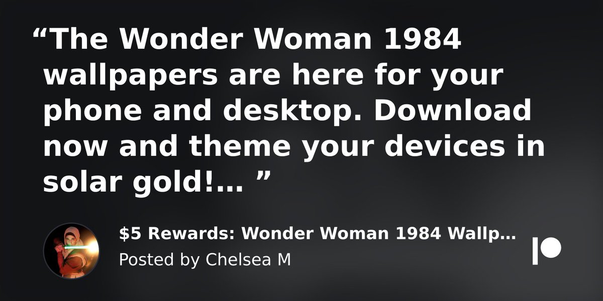 Patrons who contributed to the $5 tier can now collect their Wonder Woman 1984 themed desktop and phone wallpapers! https://t.co/x4rbsdVmir https://t.co/sBaaLgmEKr