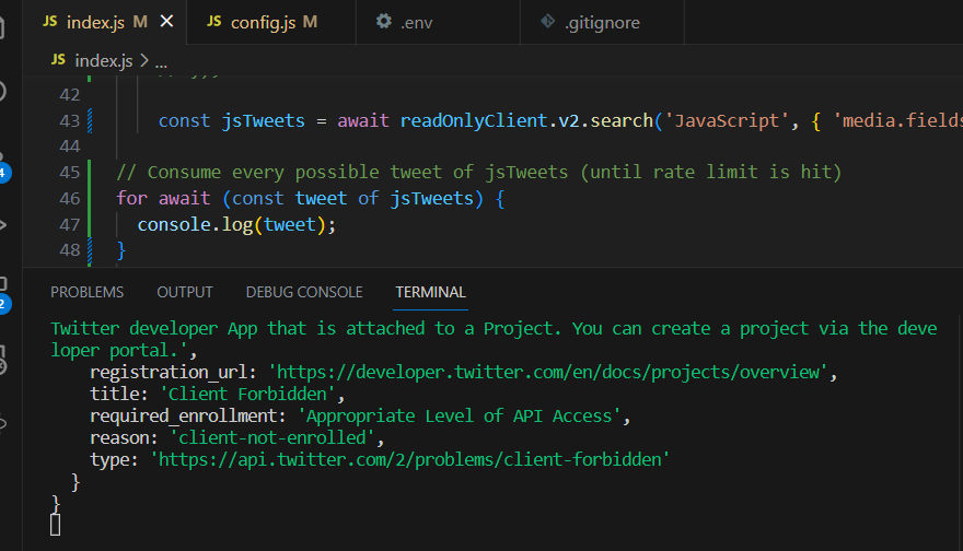 anshullstwt's tweet photo. Was trying to fetch data from Twitter API v2 and got this error 👇
Better did i know the Twitter API V2 does not support Search API in Free Plan. Feels a lot of time got wasted, need to find another approach!

https://t.co/cCs6mYnjqY

#twitterapi #twitterapiv2 #nodejs https://t.co/AtTS1z5a4l