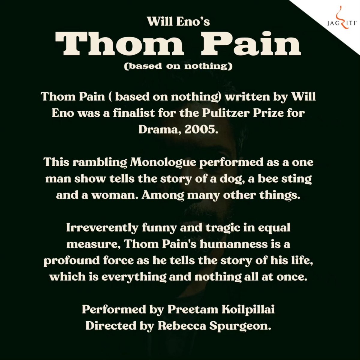 We are excited to announce our Production of Will Eno's Thom Pain ( based on nothing).

Performed by Preetam Koilpillai Directed by Rebecca Spurgeon 

By arrangement with Dramatists Play Service.

Grab your tickets now! Link : in.bookmyshow.com/plays/will-eno…