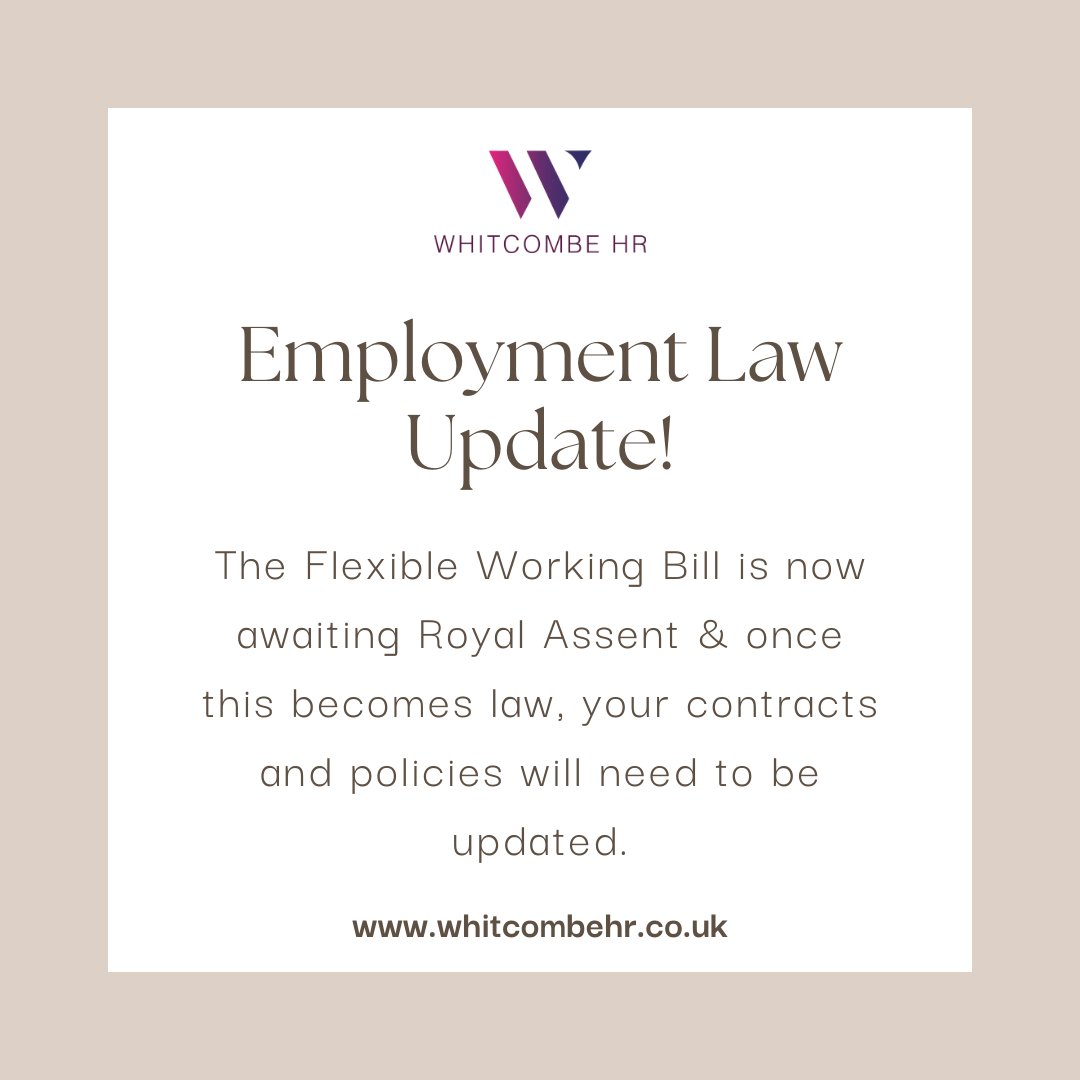 WhitcombeHR's tweet image. The Employment Relations (Flexible Working) Bill has made further progress &amp;amp; is now Awaiting Royal Assent so that it can become law.

➡️Important Note: Once new legislation comes into place, your contracts and policies will need to be updated!

#whitcombehr #hr #employmentlaw