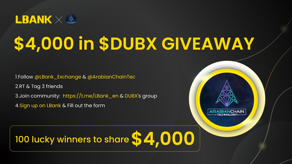 🎊$DUBX Airdrop!

🔔July 27  - August 3 13:00(UTC)

✅Follow <a href="/LBank_Exchange/">LBank.com</a> &amp; <a href="/ArabianChainTec/">ArabianChain Technologies</a>
✅RT &amp; Tag 3 friends
✅Join:  t.me/LBank_en &amp; tinyurl.com/23c7k5uj
✅Sign up on LBank &amp; Fill out: forms.gle/kHVe4qwHPeVtTn…

💰 100 lucky winners share $4,000 in $DUBX (800