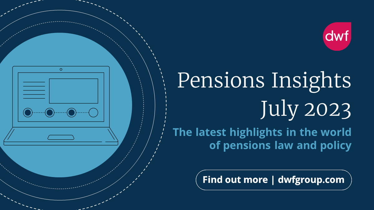 In this month's #Pensions Insights, we give you our take on the latest highlights in the world of #pensionslaw and policy. Read more for expert insight on case law, new laws and the latest news: bit.ly/3q03fh9 #dwf #uk #legal #ukemplaw