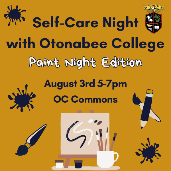 Otonabee College's next Self-Care Night is happening Thursday August 3rd from 5-7pm in the Otonabee College Commons! This time we will be having a paint night with lots of snacks! Come hang out with us, relax and create a beautiful painting. #oc #otonabeecollege @TrentUniversity