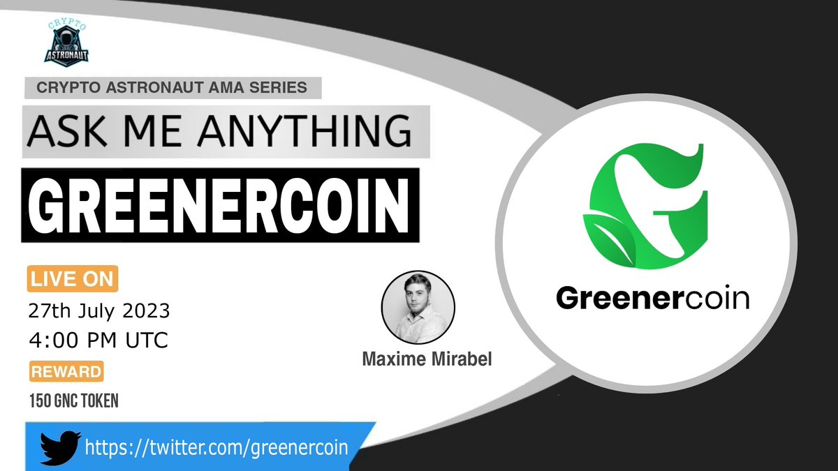 CRYPTO ASTRONAUT (@cryptoas_tw) on Twitter photo ๐ข We're thrilled to announce our next #AMA with "Greenercoin"on 27th,June,2023 at 4:00 PM UTC
๐ง๐๐ซ๐ง ๐๐ ๐
๐ฆVenue: @CryptoAstronaut1
๐ Reward Pool: 150 GNC TOKEN
ใฝ๏ธRules
Follow <a href="/CryptoAs_TW/">CRYPTO ASTRONAUT</a> & <a href="/greenercoin/">Greenercoin</a>
~ Comment & Like,Retweet & Follow ๐ข We're thrilled to announce our next #AMA with "Greenercoin"on 27th,June,2023 at 4:00 PM UTC
๐ง๐๐ซ๐ง ๐๐ ๐
๐ฆVenue: @CryptoAstronaut1
๐ Reward Pool: 150 GNC TOKEN
ใฝ๏ธRules
Follow <a href="/CryptoAs_TW/">CRYPTO ASTRONAUT</a> & <a href="/greenercoin/">Greenercoin</a>
~ Comment & Like,Retweet & Follow