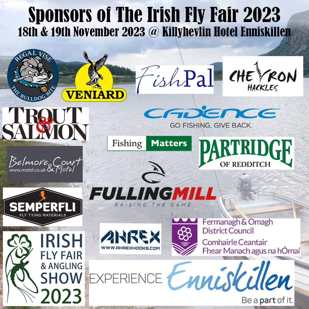 A BIG THANK YOU to the Sponsors of The Irish Fly Fair. irishflyfair.com/sponsors2023.h……
@fermanaghomagh
#ahrexhooks #semperfli
@belmorecourt
@FishPal
@regalvise
@troutandsalmon
#troutandsalmon
@VeniardLtd
@Partridge_Hooks
#fulllingmill #cadencerods #chevronhackles