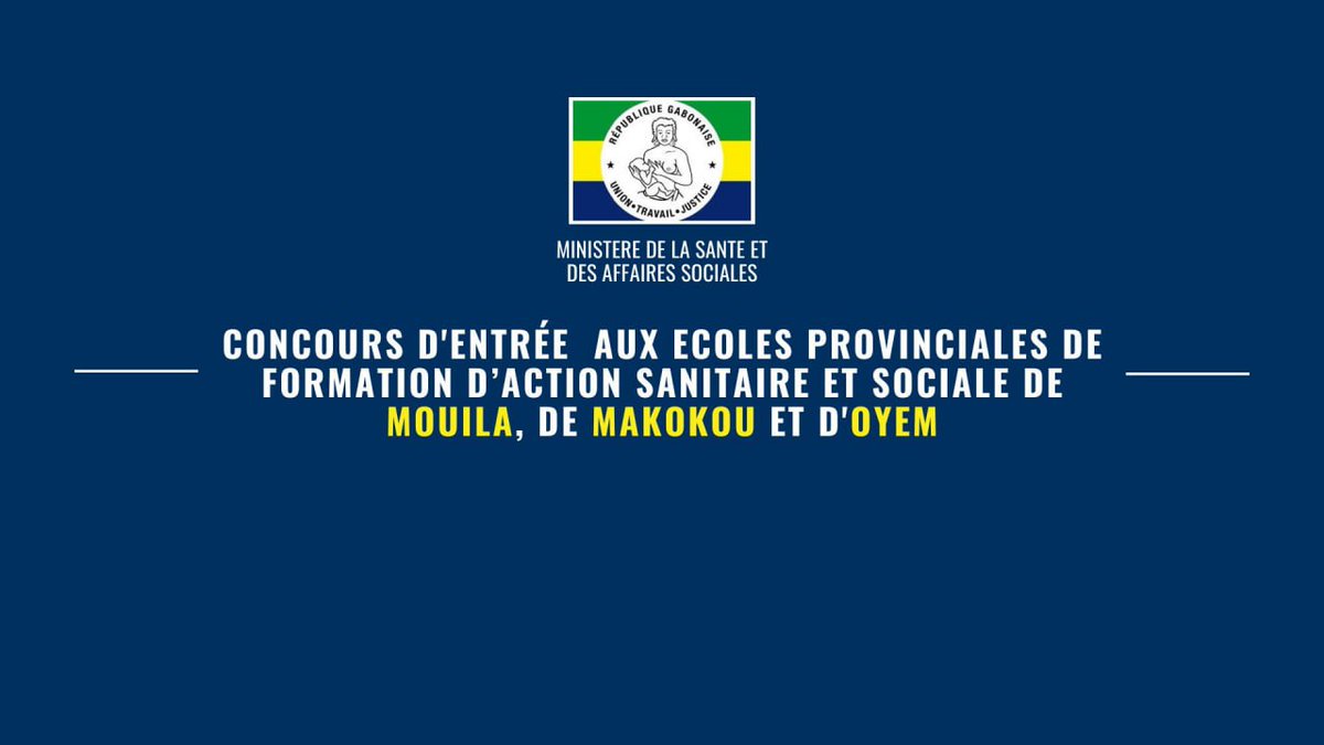 #COMMUNIQUÉ |
Concours d'entrée aux Écoles Provinciales de Formation et d'action Sanitaire (EPFASS) de Mouila, de Makokou et d'Oyem.

Cliquez sur le lien pour plus d'informations ⤵️⤵️⤵️

sante.gouv.ga/9-actualites/1…