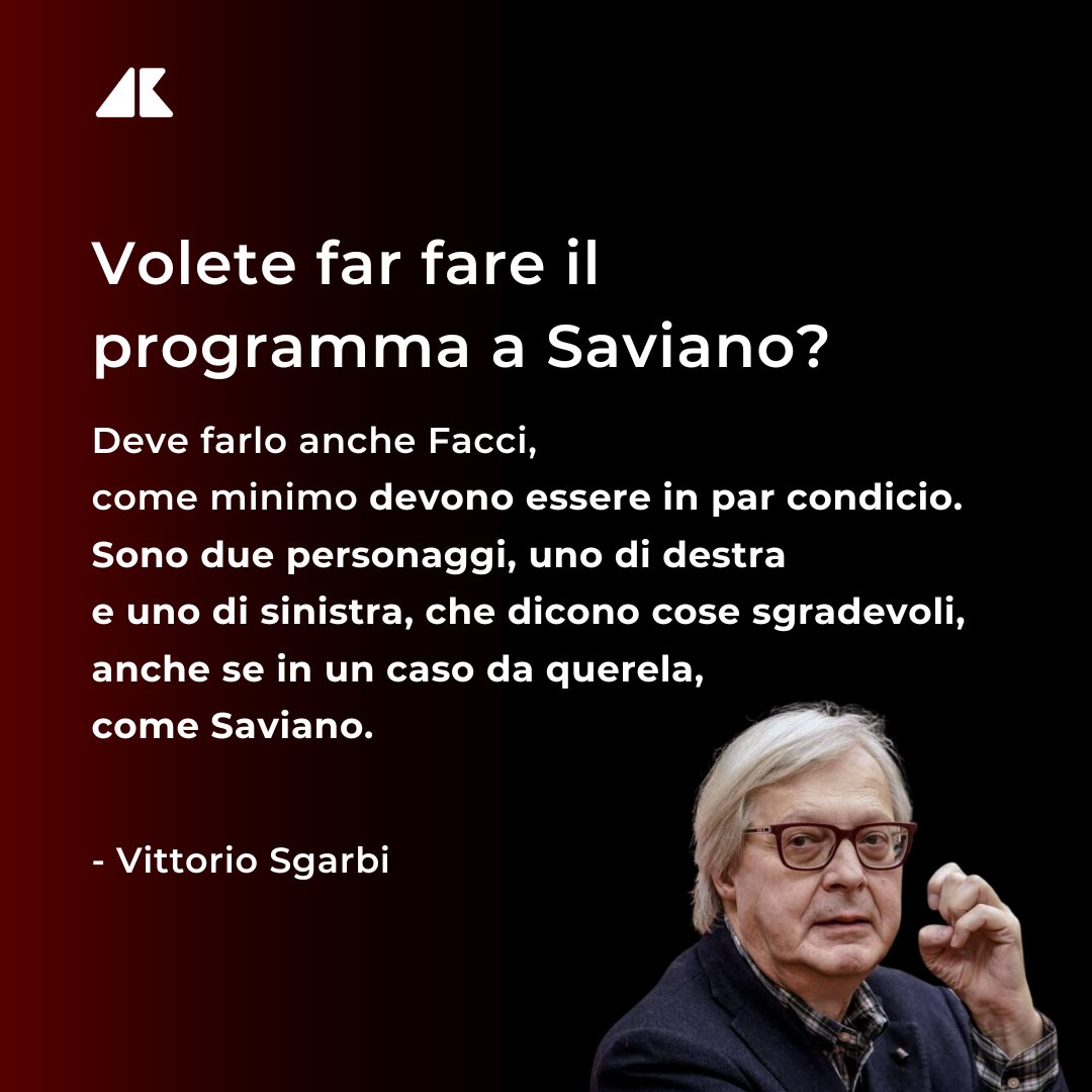 Adnkronos's tweet photo. "Se avesse fatto il programma #RobertoSaviano, a quel punto doveva farlo anche #FilippoFacci: "A me sembra una decisione salomonica perfettamente corretta". Il sottosegretario alla Cultura, #VittorioSgarbi, commenta così la notizia della cancellazione dal palinsesto autunnale Rai del programma 'Insider' di Roberto Saviano.
Per il sottosegretario alla Cultura, i due "sono due personaggi, uno di destra e uno di sinistra, che dicono cose sgradevoli, anche se in un caso da querela, come Saviano. Facci ha detto delle cose forse di cattivo gusto, che potevano sembrare sgradevoli, ma non erano un offesa".