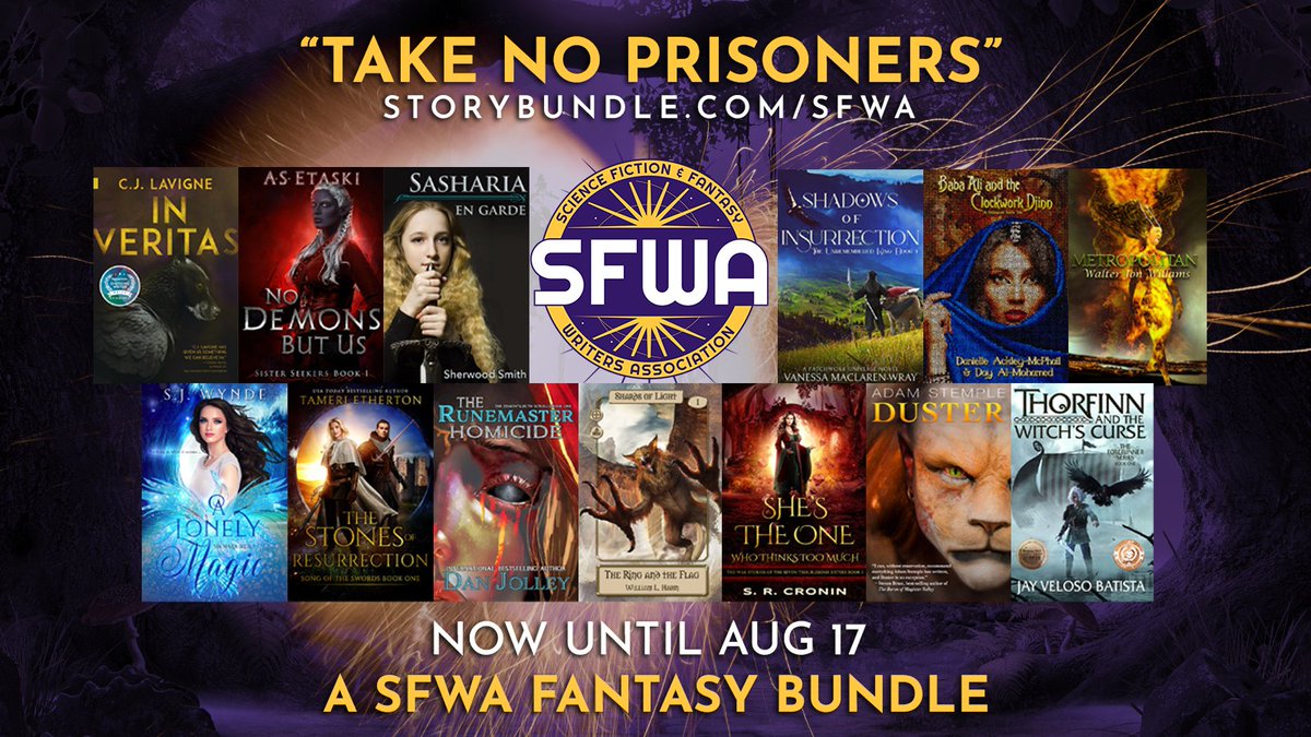 THE SFWA TAKE NO PRISONERS BUNDLE
storybundle.com/sfwa
Quality reads - Pay what you want (minimum $5) - Support authors who support DRM-free books - Donate a portion to the Science Fiction and Fantasy Writers Association (SFWA) - Receive extra books!