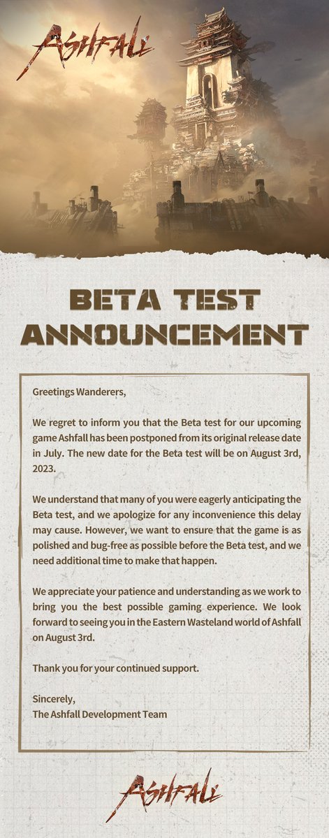 Ashfall (@playashfall) on Twitter photo Dear Wanderers, 
We regret to inform you that the Closed Beta Test of Ashfall has been postponed, and the new date will be on August 3rd, 2023. We apologize for any inconvenience this delay may cause and look forward to seeing you in the Eastern Wasteland.
research.easebar.com/htmls/jzz89i/p… Dear Wanderers, 
We regret to inform you that the Closed Beta Test of Ashfall has been postponed, and the new date will be on August 3rd, 2023. We apologize for any inconvenience this delay may cause and look forward to seeing you in the Eastern Wasteland.
research.easebar.com/htmls/jzz89i/p…