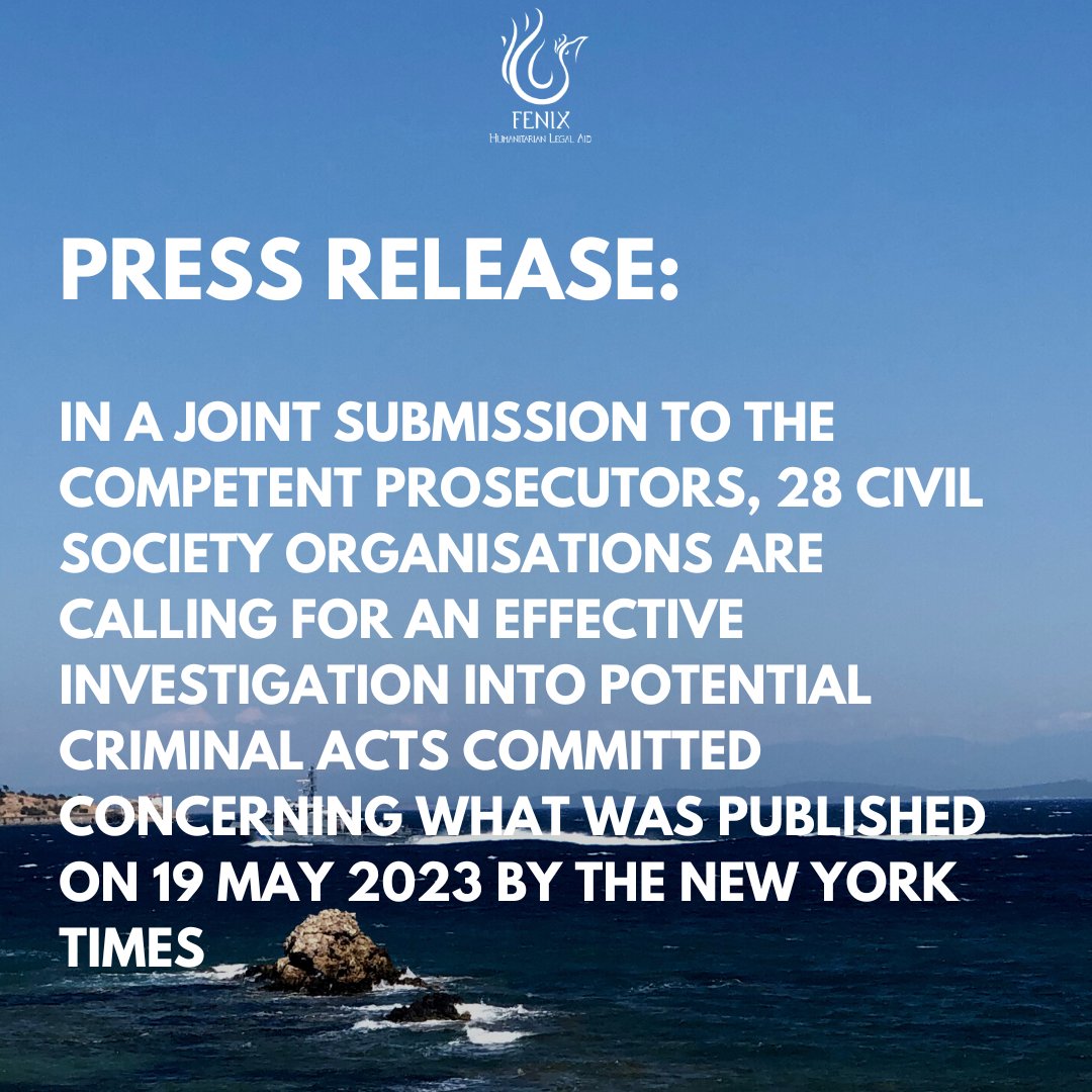 PRESS RELEASE: Fenix joined a joint submission, with 27 organisations, to the competent Prosecutors to call for an effective investigation into potential criminal acts committed about what was published on 19 May 2023 by the New York Times - @GCRefugees fenixaid.org/articles/inter…