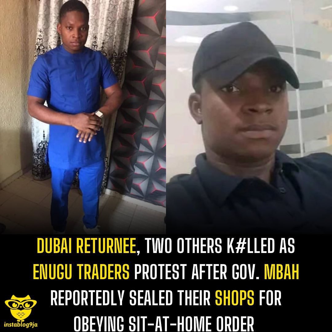 instablog9ja's tweet image. Dubai returnee, two others k#lled as Enugu traders protest after Gov. Mbah reportedly sealed their shops for obeying sit-at-home order 

Bonaventure Nwodo, a Dubai returnee, was among the three people who were reportedly k#lled in a protest following the sealing of their shops in