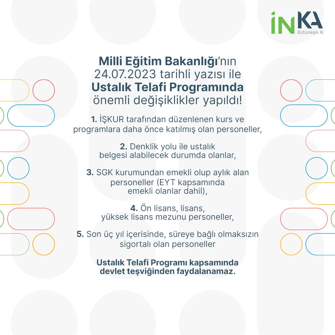 Milli Eğitim Bakanlığı'nın 24.07.2023 tarihli yazısı ile Ustalık Telafi Programı'nda önemli değişiklikler yapıldı! #inkaik #bütünleşikik #inkainsankaynakları #insankaynaklarıyönetimi #ustalıktelafiprogramı #utep #teşvik #devletteşviği