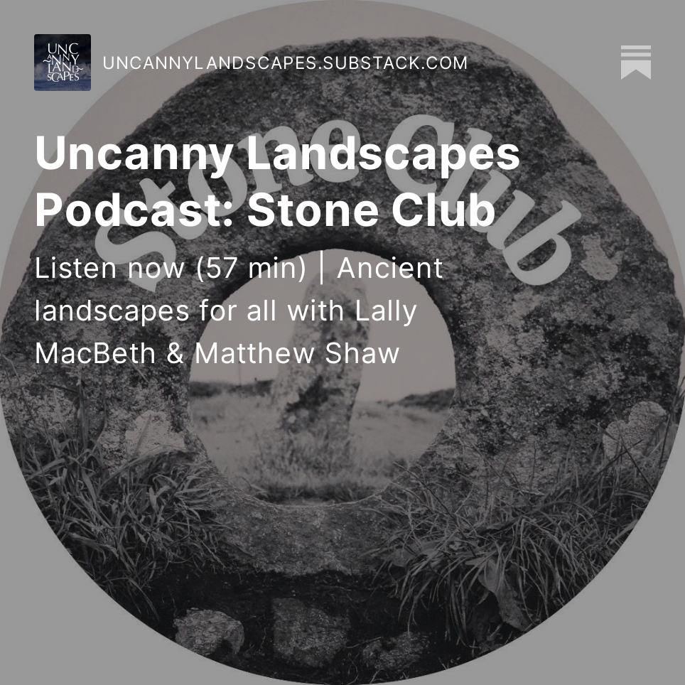 New episode of Uncanny Landscapes is out now, an interview with Lally MacBeth and Matthew Shaw of @the_stone_club check it on the substacks, or... uncannylandscapes.substack.com #folkhorror #stoneclub #hauntology #uncannylandscapes #stonecircles #standingstones #cornwall #folkarchive