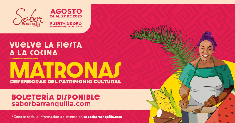 CorferiasCaribe's tweet photo. Vuelve #SaborBarranquilla la feria gastronómica más importante del Caribe, del 24 al 27 de agosto en Puerta de Oro, resaltamos la voz de las matronas que es la voz de su comunidad, #SaborBarranquilla, hay fiesta en la cocina ¡Compra tus entradas hoy mismo!

#CorferiasCaribe