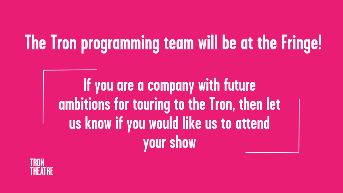 The Tron programming team will be at the Fringe! We want to hear from companies making work with future ambitions for touring to the Tron (both mainstage & studio productions). Fill in the form if you would like us to consider & attend your show ➡️ forms.office.com/e/EFQ4BvCQUn