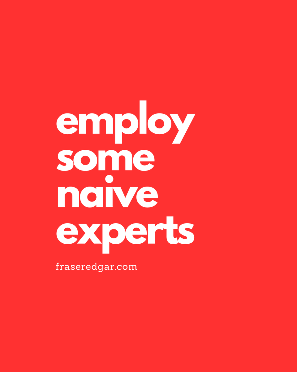 fritzeboy's tweet photo. Freshen up your business by using naïve experts! They're not involved in your business/industry. They allow you to think differently. They're free to think ‘what if’ cos they have no part in your business. Use naïve experts when planning. Thanks to Disney legend @duncanjwardle. https://t.co/bMG4yAqrV8