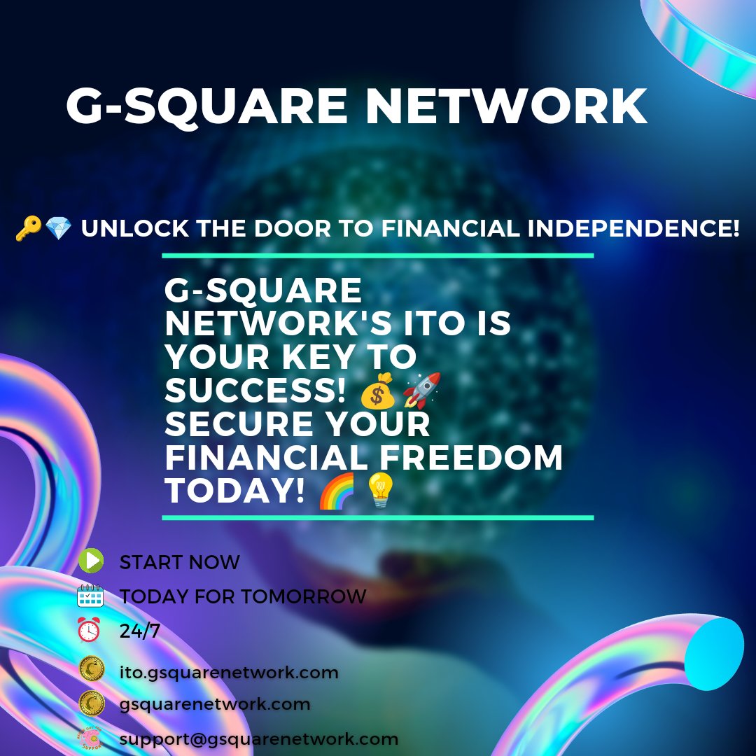 GSquare_Network's tweet photo. 🔑💎 Unlock the Door to Financial 

Independence! G-Square Network's ITO is Your Key to Success! 💰🚀 

Secure Your Financial Freedom Today! 🌈💡 

#UnlockFinancialIndependence #KeyToSuccess #x #xtweet #xweet #elonx #TwitterX #XSpoilers #FinancialFreedom #GSquareNetwork https://t.co/4ADg9beCSg