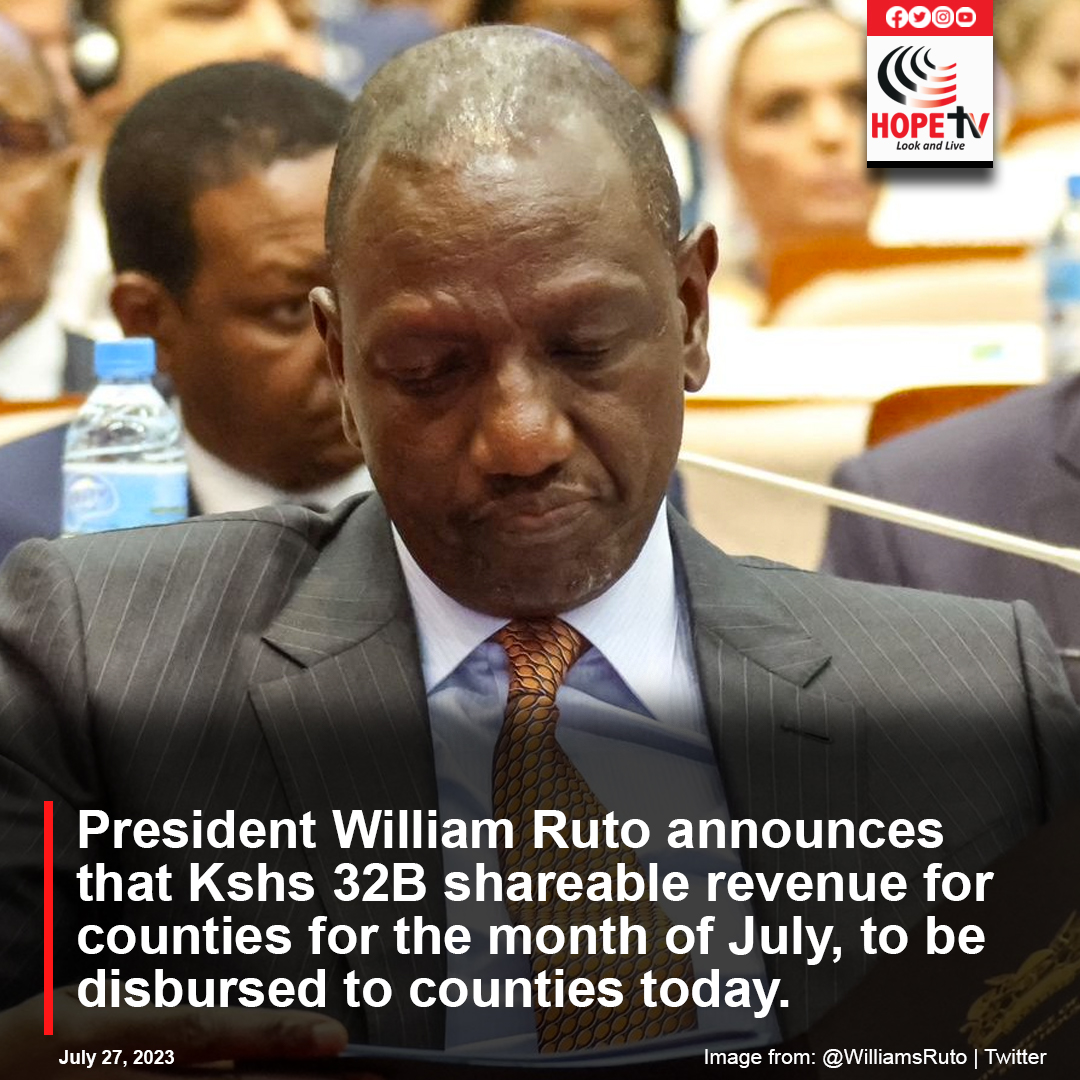 President William Ruto announces that KES32 billion shareable revenue for counties for the month of July, to be disbursed to counties today.
#HopeNewsWatch