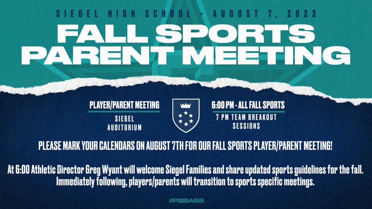 ATTENTION:
Siegel Athletics will have their Fall Sports Parent Meeting on Monday, August 7th at 6:00 in the Siegel Auditorium. All parents of athletes involved in a fall sport are highly encouraged to attend.
We look forward to seeing you there. 
#P2BASS