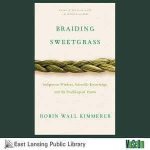 elplibrary's tweet photo. We’re collaborating with the @MSUMuseum to hold a book club at the library on August 5! We’ll be discussing “Braiding Sweetgrass,” by Robin Wall Kimmerer. Adults can join us from 11am-1pm, then teens can join from 1-3pm with the young adult edition, adapted by Monique Gray Smith. https://t.co/BeWkBvOF95