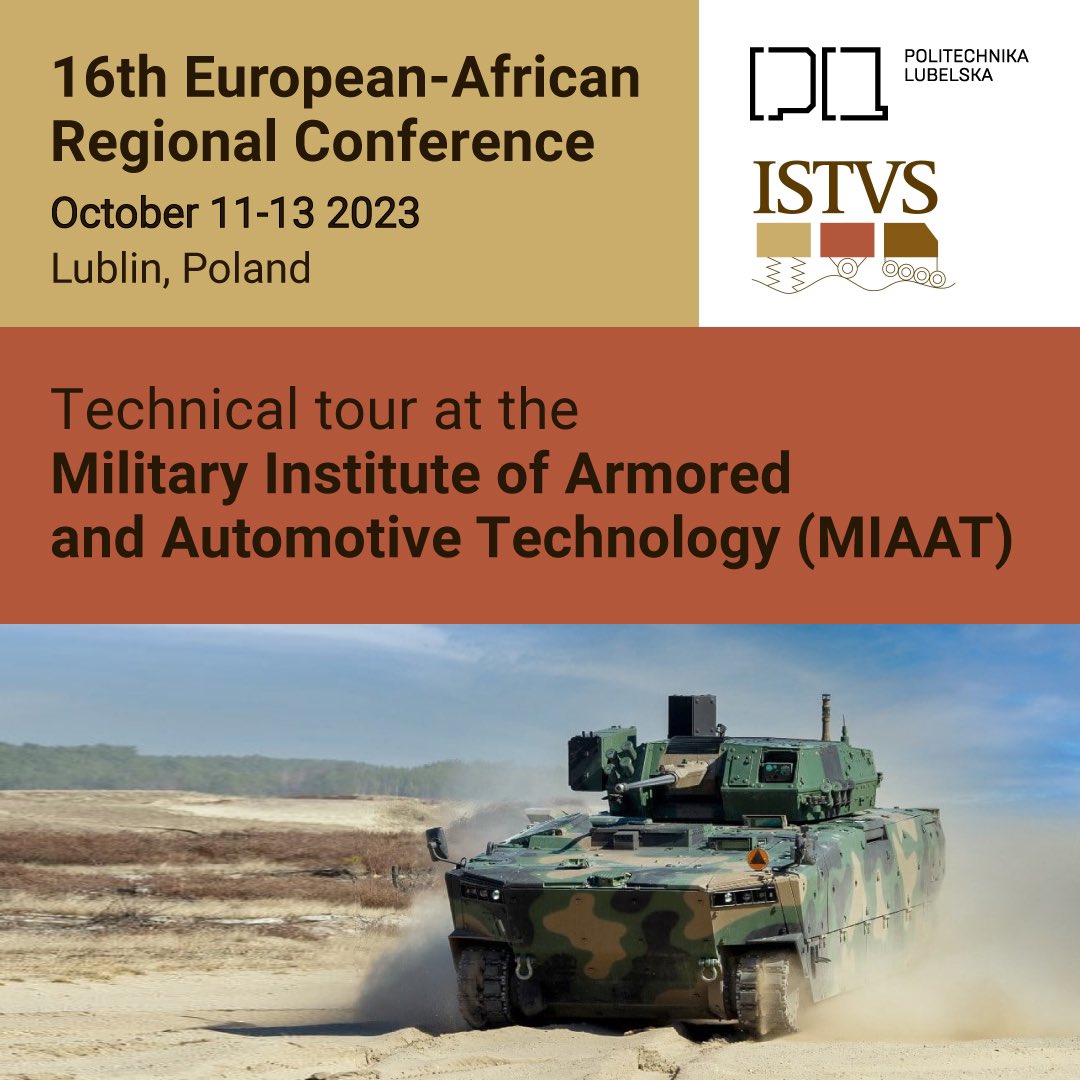 The 2023 16th European-African Regional Conference of the International Society for Terrain-Vehicle Systems (ISTVS) will conduct a technical tour at the Military Institute of Armored and Automotive Technology (MIAAT) located at the Sulejówek, near Warsaw 2023.istvs.org/technical-tour